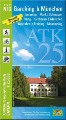 ATK25-N12 Garching b.München (Amtliche Topographische Karte 1:25000)