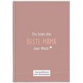 Du bist die beste Mama der Welt