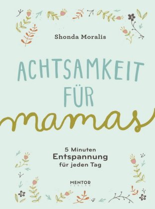 Achtsamkeit für Mamas