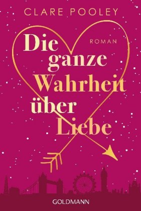 Die ganze Wahrheit über Liebe