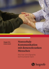 Nonverbale Kommunikation mit demenzkranken Menschen