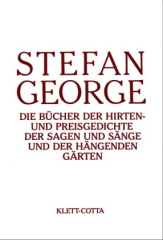 Die Bücher der Hirtengedichte und Preisgedichte. Die Sagen und Sänge und die Hängenden Gärten