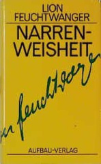 Narrenweisheit oder Tod und Verklärung des Jean-Jacques Rousseau