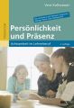 Persönlichkeit und Präsenz