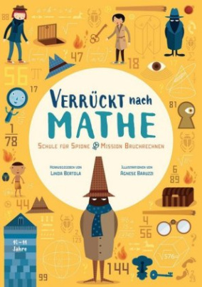 Verrückt nach Mathe - Schule für Spione. Mission Bruchrechnen