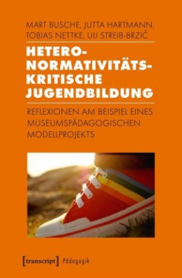 Heteronormativitätskritische Jugendbildung