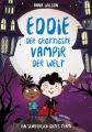 Eddie, der grottigste Vampir der Welt - Ein schrecklich gutes Team