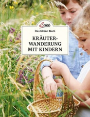 Das kleine Buch: Kräuterwanderung mit Kindern