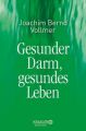 Gesunder Darm, gesundes Leben