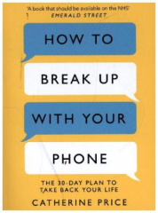 How to Break Up With Your Phone