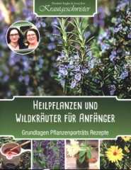 Heilpflanzen und Wildkräuter für Anfänger (Krautgeschwister)