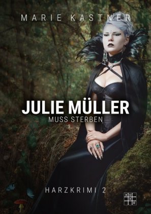 Julie Müller muss sterben