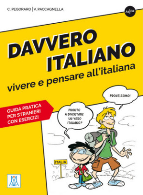 Davvero italiano - vivere e pensare all'italiana