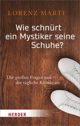 Wie schnürt ein Mystiker seine Schuhe?