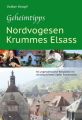 Geheimtipps - Nordvogesen/Krummes Elsass