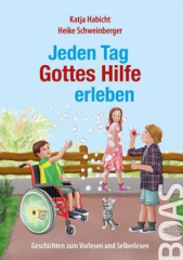 Jeden Tag Gottes Hilfe erleben