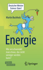 Energie - Wie verschwendet man etwas, das nicht weniger werden kann?