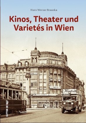 Kinos, Theater und Kabaretts in Wien