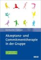 Akzeptanz- und Commitmenttherapie in der Gruppe