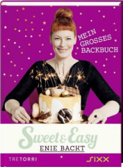 Sweet & Easy - Enie backt