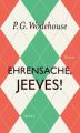 Ehrensache, Jeeves!