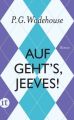 Auf geht's, Jeeves!