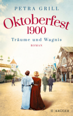 Oktoberfest 1900 - Träume und Wagnis