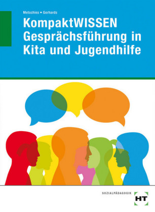 KompaktWISSEN Gesprächsführung in Kita und Jugendhilfe