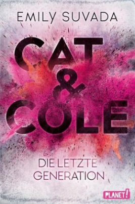 Cat & Cole: Die letzte Generation