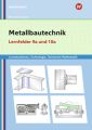 Metallbautechnik, Lernfelder 9a und 10a