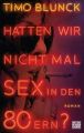 Hatten wir nicht mal Sex in den 80ern?