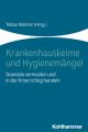 Krankenhauskeime & Hygienemängel