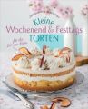 Kleine Wochenend & Festtagstorten