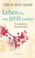 Leben ist, was jetzt passiert