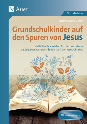 Grundschulkinder auf den Spuren von Jesus