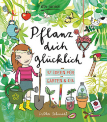 Pflanz dich glücklich!