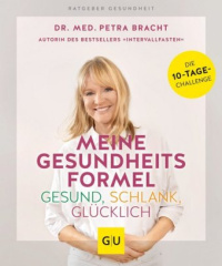 Meine Gesundheitsformel - Gesund, schlank, glücklich