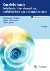 Kurzlehrbuch Anästhesie, Intensivmedizin, Notfallmedizin und Schmerztherapie