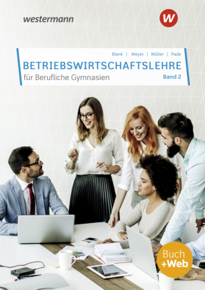 Betriebswirtschaftslehre für Berufliche Gymnasien. Bd.2