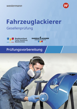 Prüfungsvorbereitung Fahrzeuglackierer/-innen: Gesellenprüfung