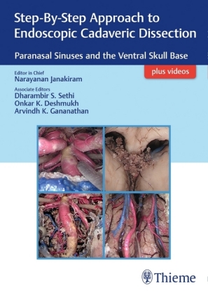 Step-By-Step Approach to Endoscopic Cadaveric Dissection