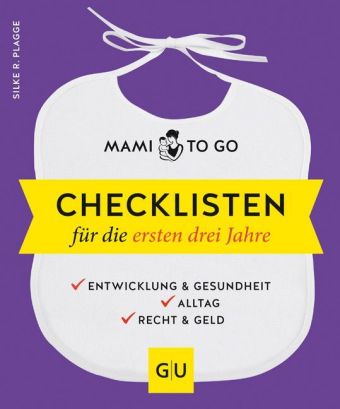 Mami to go - Checklisten für die ersten drei Jahre