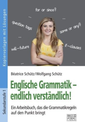 Englische Grammatik - endlich verständlich!