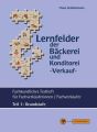 Lernfelder der Bäckerei und Konditorei - Verkauf - Testheft Teil 1 - Grundstufe