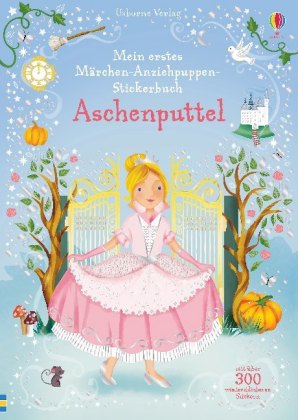 Mein erstes Märchen-Anziehpuppen-Stickerbuch: Aschenputtel