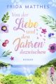 Von der Liebe und den Jahren dazwischen