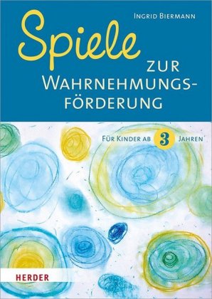 Spiele zur Wahrnehmungsförderung für Kinder ab 3 Jahren