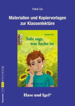 Materialien und Kopiervorlagen zur Klassenlektüre: Tobi sagt, was Sache ist