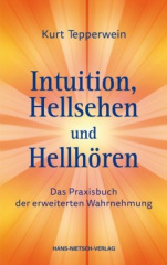 Intuition, Hellsehen und Hellhören