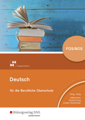 Deutsch für die berufliche Oberstufe, Ausgabe Bayern